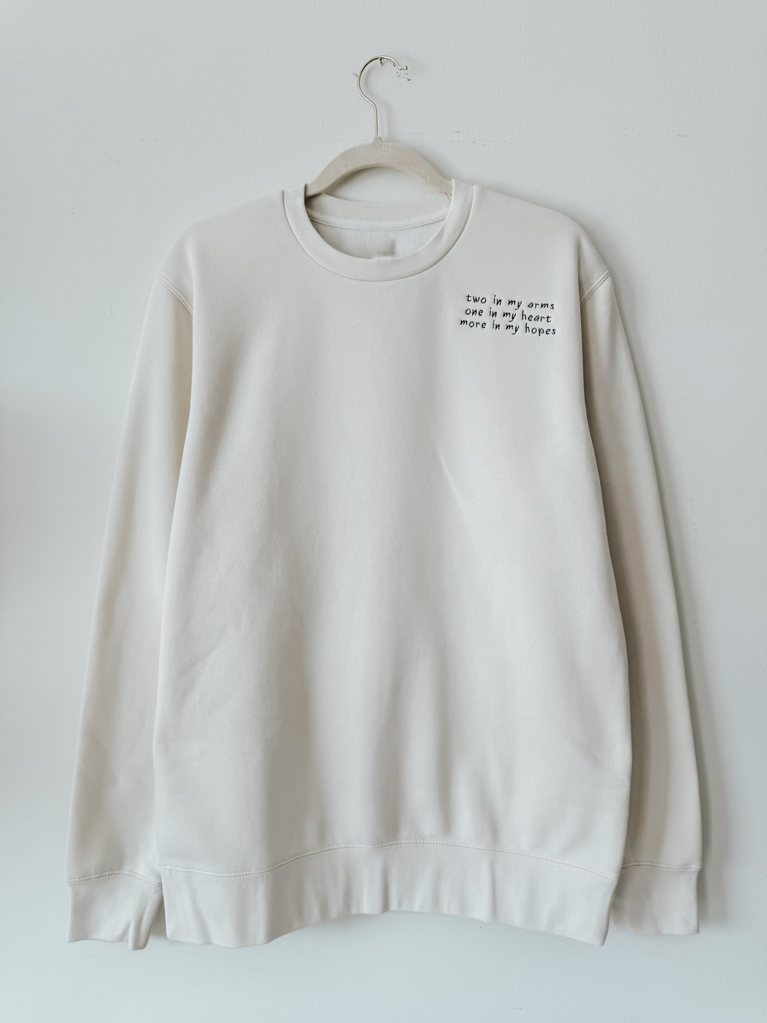 Signature Crewneck | Two In My Arms, One In My Heart, More In My Hopes