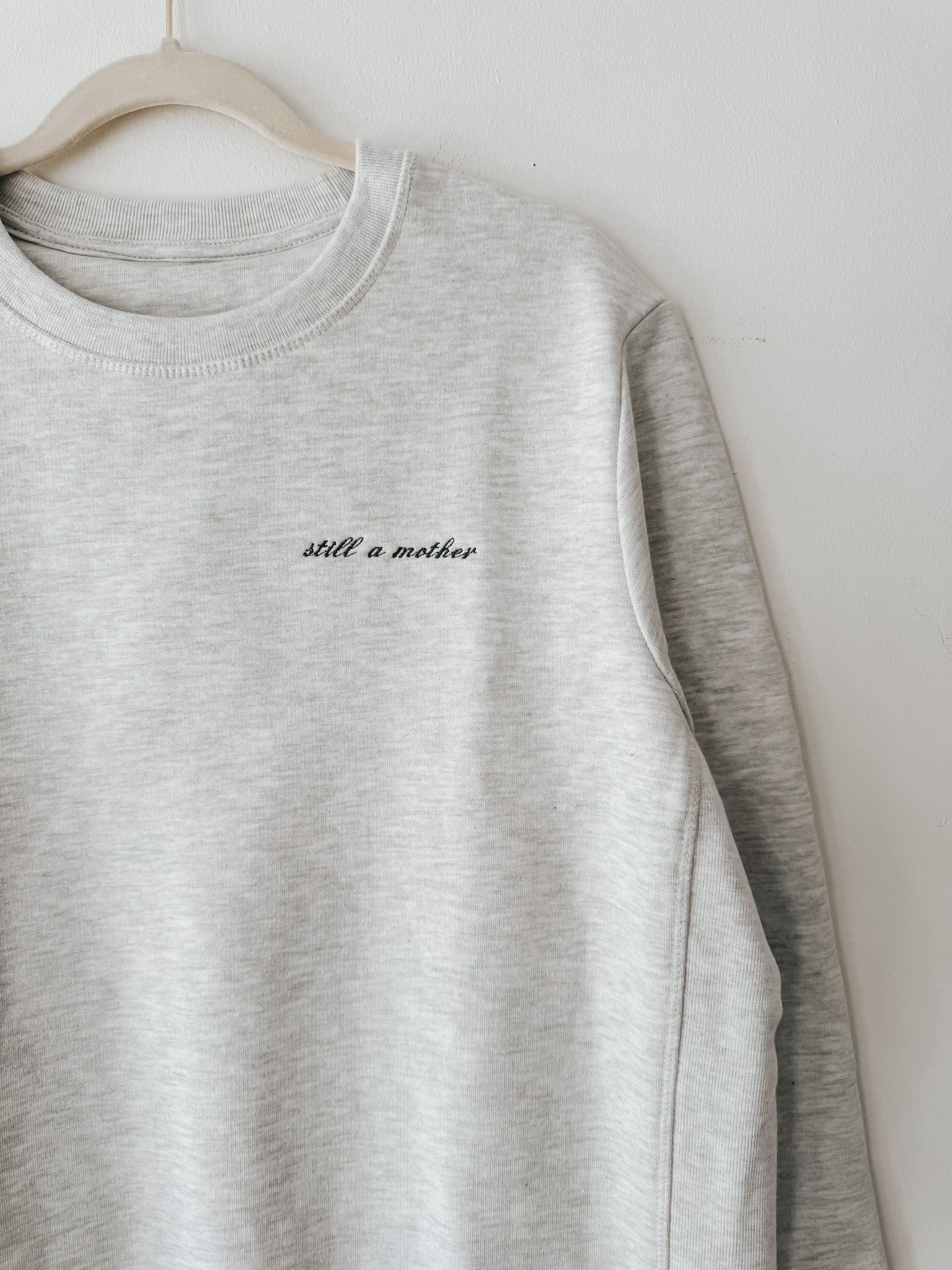 Signature Crewneck | Still A Mother