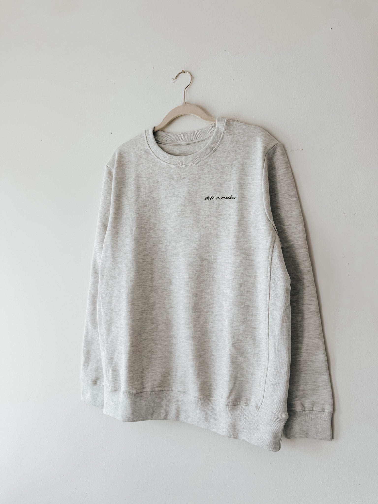 Signature Crewneck | Still A Mother